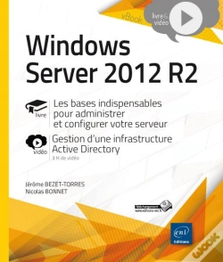 Capa do artigo Windows Server 2012 R2 ; Les Bases Indispensables Pour Administrer Et Configurer Votre Serveur