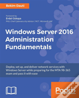 Windows Server 2016 Administration Fundamentals