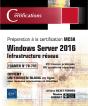 Windows Server 2016 - Mise En Reseau - Preparation A La Certification Mcsa - Examen 70-741 - Preview