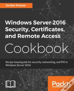 Capa do artigo Windows Server 2016 Security, Certificates, And Remote Access Cookbook