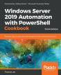 Windows Server 2019 Automation With Powershell Cookbook - Preview