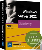 Windows Server 2022 : Administration Avancée Et Stratégies De Groupe