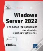 Capa do artigo Windows Server 2022 - Les Bases Indispensables Pour Administrer Et Configurer Votre Serveur