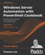 Windows Server Automation With Powershell Cookbook - Preview