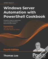 Windows Server Automation With Powershell Cookbook