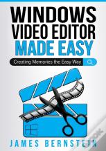 Windows Video Editor Made Easy