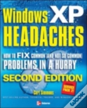 Capa do artigo Windows Xp Headaches: How To Fix Common (And Not So Common) Problems In A Hurry, Second Edition