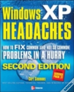 Capa do artigo Windows Xp Headaches: How To Fix Common (And Not So Common) Problems In A Hurry, Second Edition