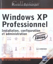 Capa do artigo Windows Xp Professionnel ; Installation, Configuration Et Administration