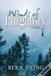 Winds Of Purgatory, A Novel