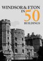 Windsor & Eton In 50 Buildings - Preview