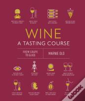 Wine A Tasting Course