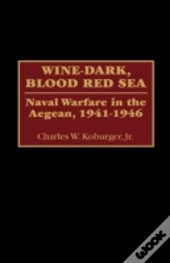 Wine-Dark, Blood Red Sea