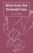 Wine From The Emerald Tree