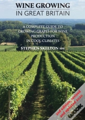 Wine Growing In Great Britain 2nd Edition