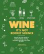 Wine It'S Not Rocket Science - Preview