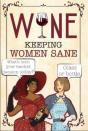Wine - Keeping Women Sane - Preview