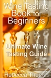 Capa do artigo Wine Tasting Book For Beginners: Ultimate Wine Tasting Guide