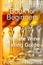 Wine Tasting Book For Beginners: Ultimate Wine Tasting Guide - Preview