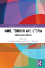Wine, Terroir And Utopia - Preview