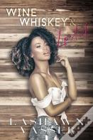 Wine, Whiskey, & Lipstick