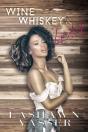 Wine, Whiskey, & Lipstick - Preview