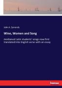 Wine, Women And Song