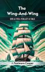 Wing-And-Wing Or Le Feu-Follet A Tale - Preview