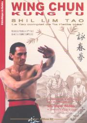 Wing Chun-Kung Fu : Shil Lim Tao