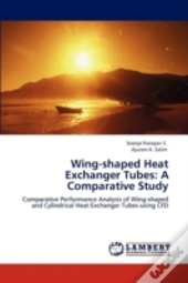 Wing-Shaped Heat Exchanger Tubes: A Comparative Study