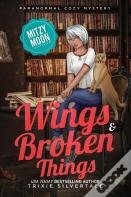 Wings And Broken Things