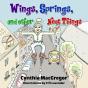 Wings, Springs, And Other Neat Things - Preview