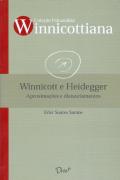 Winnicott e Heidegger: Aproximações e Distanciamentos