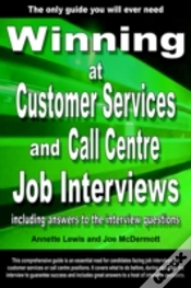 Capa do artigo Winning At Customer Services And Call Centre Job Interviews Including Answers To The Interview Questions