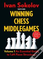 Winning Chess Middlegames - Volume 1 (Revised)