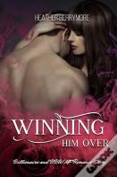 Winning Him Over