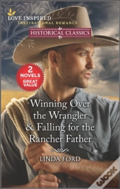 Capa do artigo Winning Over The Wrangler & Falling For The Rancher Father