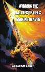 Winning The Battles Of Life & Making Heaven - Preview