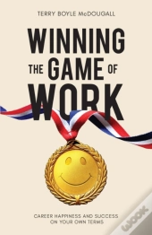 Winning The Game Of Work