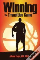 Winning The Transition Game