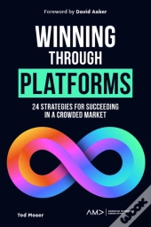 Winning Through Platforms