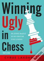 Winning Ugly In Chess