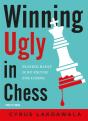 Winning Ugly In Chess - Preview