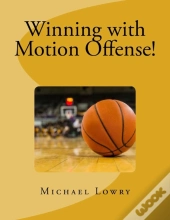 Winning With Motion Offense!