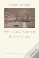 Winslow Homer In London