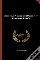 Winsome Winnie And Other New Nonsense Novels