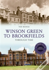 Winson Green To Brookfields Through Time Revised Edition