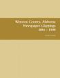 Winston County, Alabama Newspaper Clippings 1886 - 1900 - Preview