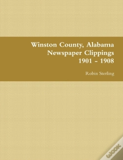 Capa do artigo Winston County, Alabama Newspaper Clippings 1901 - 1908