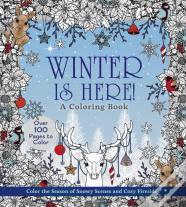Winter Is Here! A Coloring Book